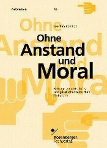Ohne Anstand und Moral
